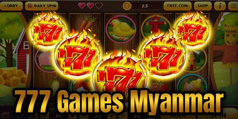 Read more about the article 777 Slot အကြောင်း – မြန်မာနိုင်ငံနာမည်ကြီး အွန်လိုင်းစလော့ဂိမ်းလောက